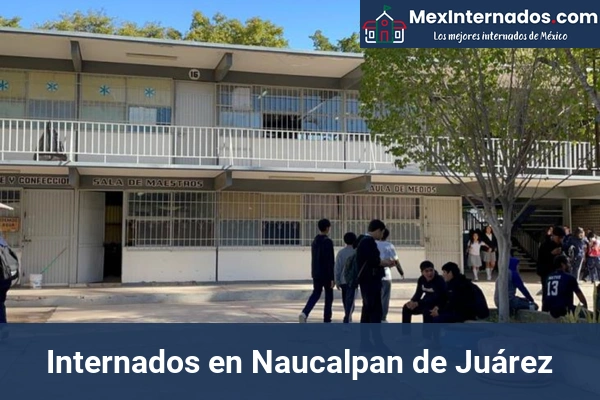 Internados en Naucalpan de Juárez